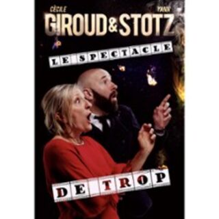 Giroud & Stotz - Le Spectacle de Trop