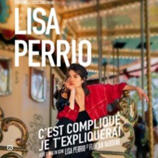 Lisa Perrio - C'est compliqué Je T' Expliquerai - Tournée