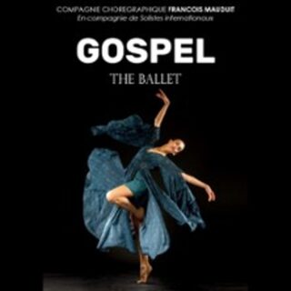 Gospel, The Ballet - Compagnie François Mauduit