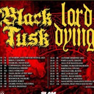 LORD DYING + BLACK TUSK (co-headline)