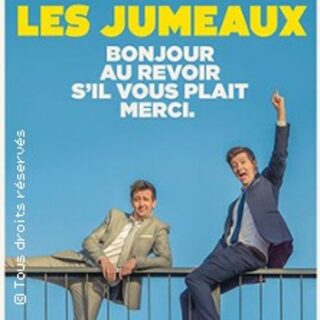 Les Jumeaux - Bonjour, Au Revoir, S'il Vous Plait, Merci (Tournée)