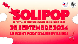 SOLIPOP, le festival des solidarités du Secours populaire