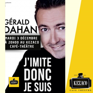 Gérald Dahan dans J’imite donc je suis