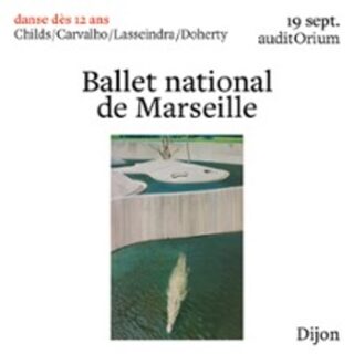 Ballet National de Marseille - Childs, Carvalho, Lasseindra, Doherty