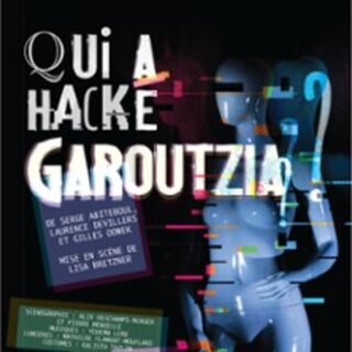 Qui a Hacké Garoutzia ? - La Scène Parisienne, Paris