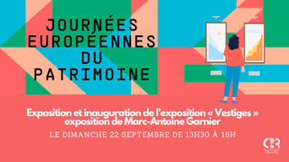 Exposition et inauguration de l’exposition « Vestiges » de Marc-Antoine Garnier