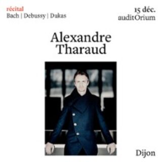 Alexandre Tharaud : Bach - Debussy - Dukas