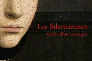 Pièce de théâtre « Les silencieuses (récit d'un voyage) » à la Grange du Bois