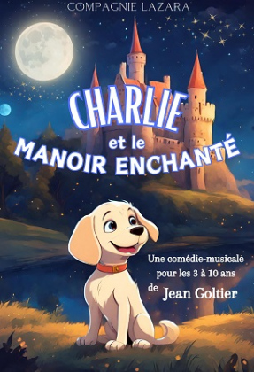 Charlie et le manoir enchanté (3-10 ans)