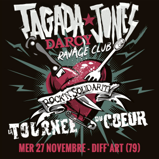 La Tournée du coeur - Tagada Jones + Darcy + Ravage Club