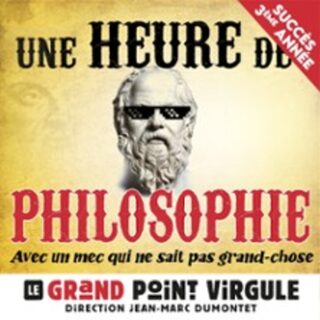 1 Heure de Philosophie (Avec un Mec qui Sait pas Grand Chose) - Grand Point Virg