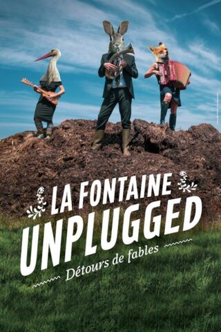 THÉÂTRE - LA FONTAINE UNPLUGGED : DÉTOURS DE CHANTS