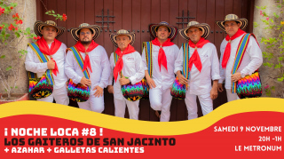 ¡ Noche Loca #8 ! Los Gaiteros de San Jacinto + Galletas Calientes + A