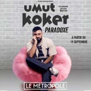 Umut Koker - Paradoxe - Le Métropole, Paris