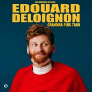 Edouard Deloignon Grandira Plus Tard - Tournée