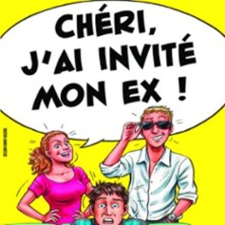 Chéri, J'ai Invité mon Ex