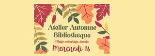 Atelier Automne à la Biblithèque de Mas Blanc les Alpilles