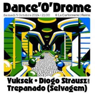 Dance'O'Drome 04 : Diogo Strausz + Trepanado + Yuksek