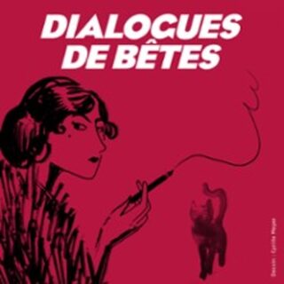 Dialogues de Bêtes - Lucernaire, Paris