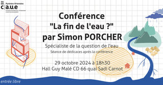 Conférence :  « La fin de l'eau ? » par Simon Porcher