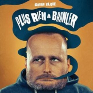 Ghislain Blique - Plus Rien à Branler - Le Solo, Paris