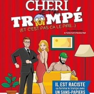 Chéri Je T'ai Trompé Et C'est Pas Ça le Pire...