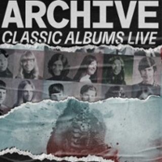 Archive - Classic Albums Live Tour