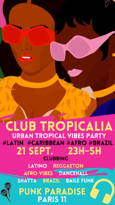 Club Tropicalia ~ Clubbing Latino, Afro, Reggaeton, Caribbean, Brazil!