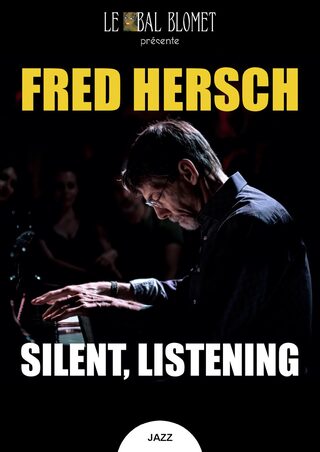 FRED HERSCH – SILENT, LISTENING