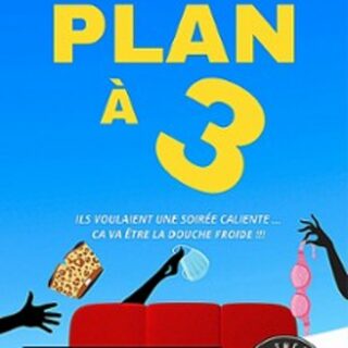 Plan à 3 ( Tournée )