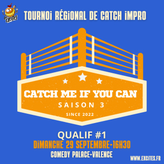 Tournoi d'improvisation - CATCH ME IF YOU CAN