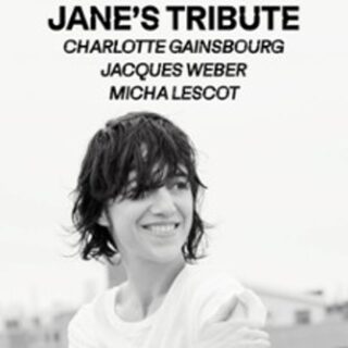 Jane's Tribute - Charlotte Gainsbourg & Friends