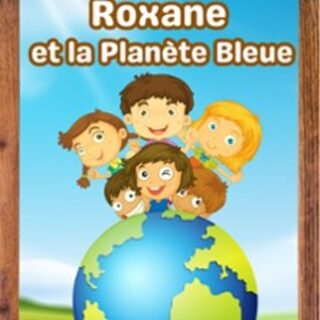 Roxane et la Planète Bleue