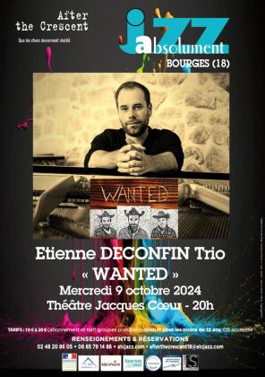 Etienne Déconfin Trio "Wanted"