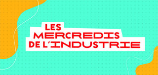 Les mercredis de l'industrie