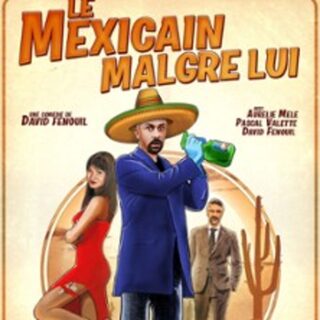 Le Mexicain Malgré Lui