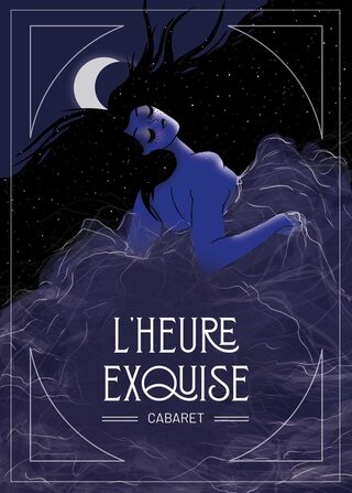 L’HEURE EXQUISE CABARET