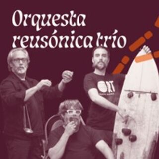 Orsquesta Reusonica Trio