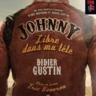 Didier Gustin: Johnny, Libre dans ma Tête - Théâtre de Passy, Paris