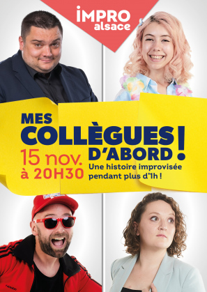 Show d'IMPRO Alsace : Mes collègues d'abord