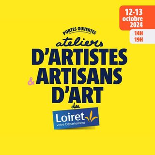 Portes Ouvertes - Ateliers d'Artistes et d'Artisans d'Art du Loiret