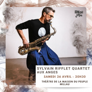 Sylvain Rifflet Quartet | Aux Anges