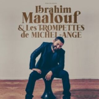 Ibrahim Maalouf - Les Trompettes de Michel Ange