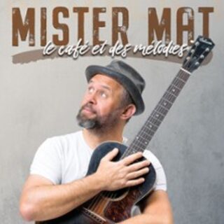 Mister Mat - Le Café Et Les Mélodies ( Tournée )