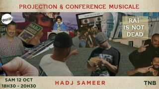 Samedi 12 octobre à 18h30 : Raï is not dead, de Hadj Sameer + rencontre DJ set