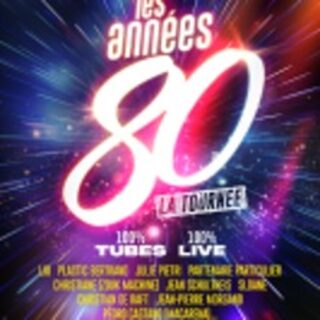 Les Années 80 - La Tournée