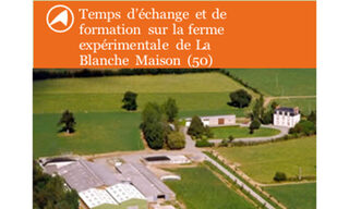 Voyage d’étude à la ferme expérimentale de La Blanche Maison (50)