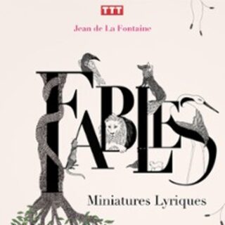 Fables, Miniatures Lyriques